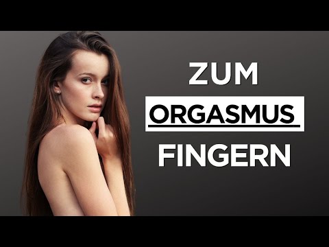 Freundin richtig fingern &amp; die Frau zum Orgasmus bringen