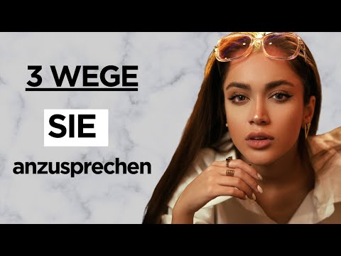 Wie soll ich sie ansprechen? 3 Varianten zum Einstieg!