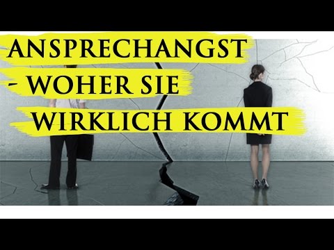 Ansprechangst überwinden: Woher sie wirklich kommt