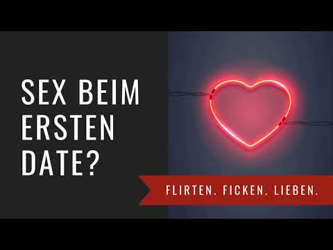 Sex beim ersten Date? FFL-Podcast #1