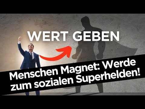 Wert geben. So wirst Du zum Superhero in Partnerschaft, Freundeskreis und Beruf