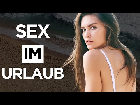 Sex im Urlaub. So bekommst Du ein Sexabenteuer auf Reisen!