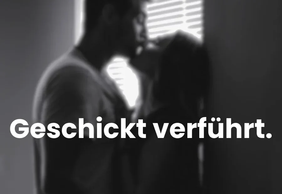 Die Verführungsstory - Flirt und Sexgeschichte
